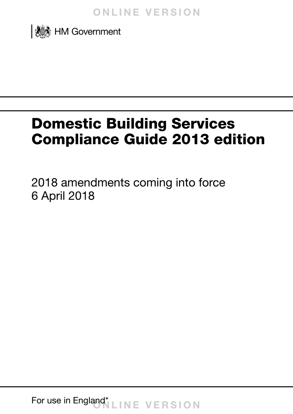 Domestic Building Services Compliance Guide 2013 edition Correction. 2018 amendments coming into force 6/4/18