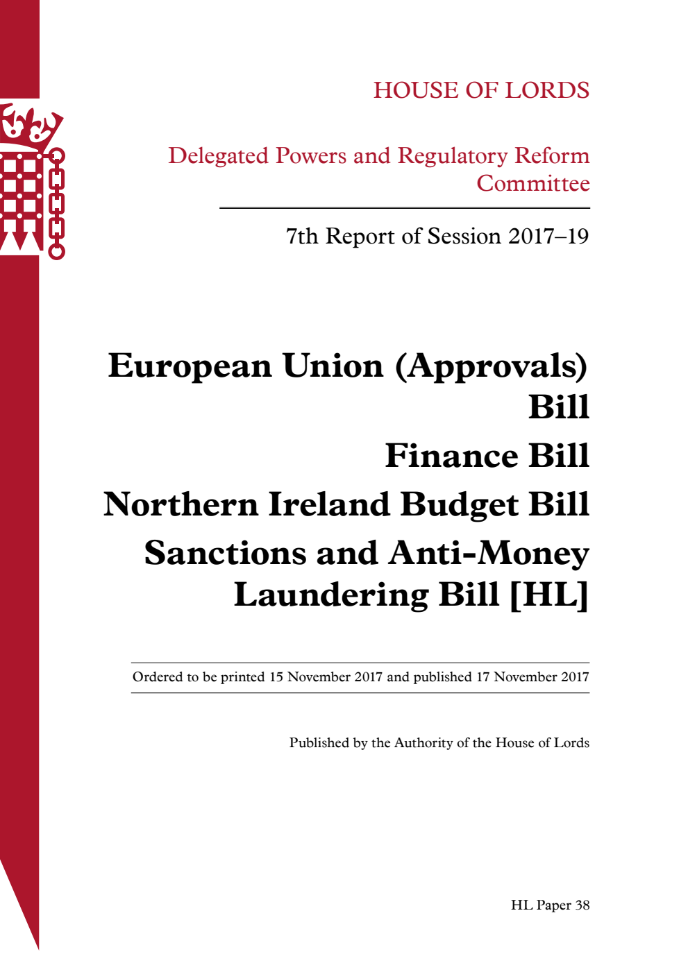 Delegated Powers and Regulatory Reform Committee 7th Report. European Union (Approvals) Bill. Finance Bill. Northern Ireland Budget Bill. Sanctions and Anti-Money Laundering Bill [HL]