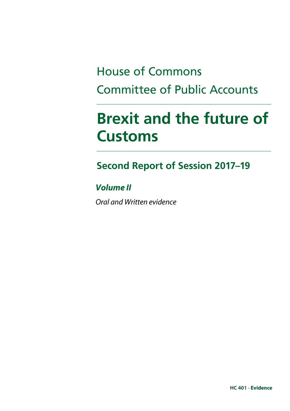 Public Accounts Committee 2nd Report. Brexit and the future of Customs Volume 2. Oral and written evidence