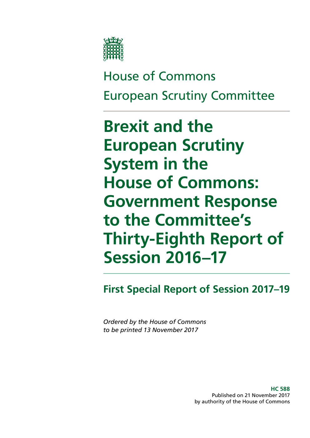 European Scrutiny Committee 1st Special Report. Brexit and the European Scrutiny System in the House of Commons: Government Response to the Committee’s Thirty-Eighth Report of Session 2016–17
