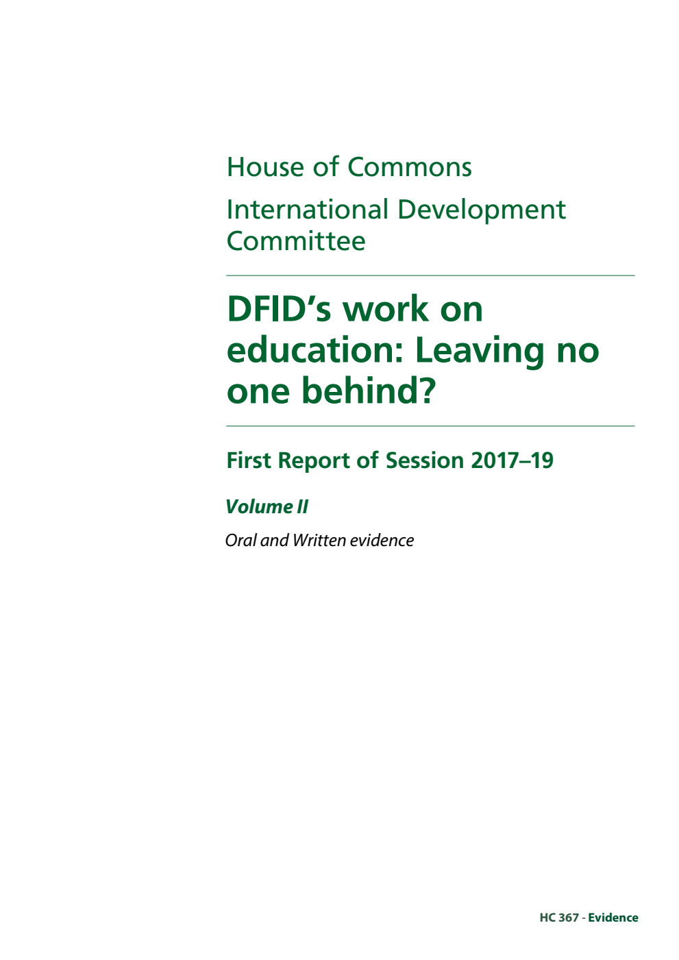 International Development Committee 1st Report. DFID’s work on education: Leaving no one behind? Volume 2. Oral and written evidence