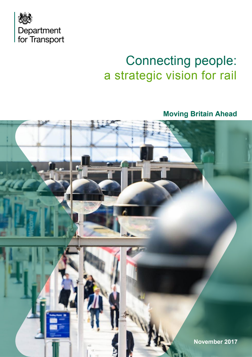 Connecting people: a strategic vision for rail. Moving Britain Ahead