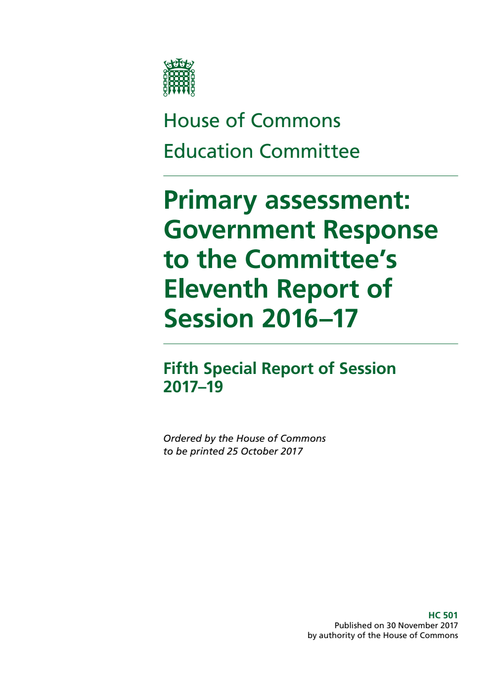 Education Committee 5th Special Report. Primary assessment: Government Response to the Committee’s Eleventh Report of Session 2016–17