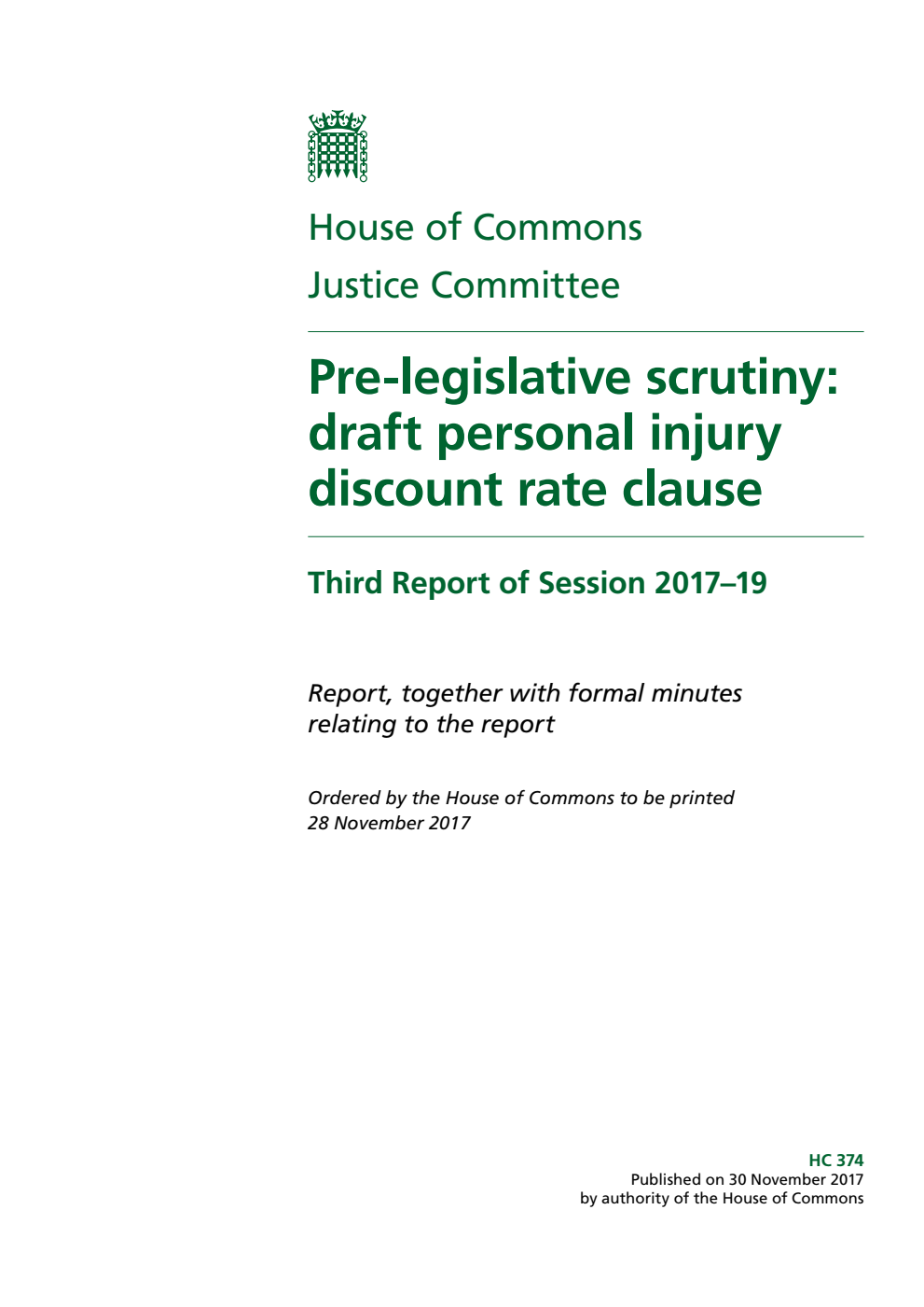 Justice Committee 3rd Report. Pre-legislative scrutiny: draft personal injury discount rate clause Volume 1. Report
