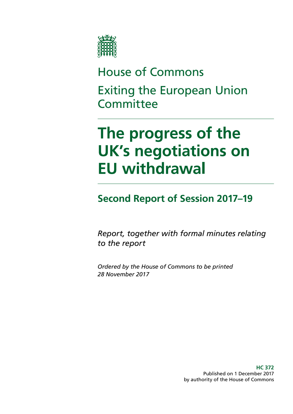 Exiting the European Union Committee 2nd Report. The progress of the UK’s negotiations on EU withdrawal Volume 1. Report