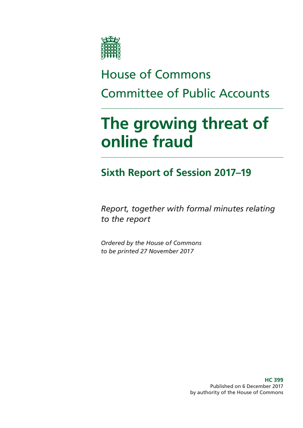 Public Accounts Committee 6th Report. The growing threat of online fraud Volume 1. Report