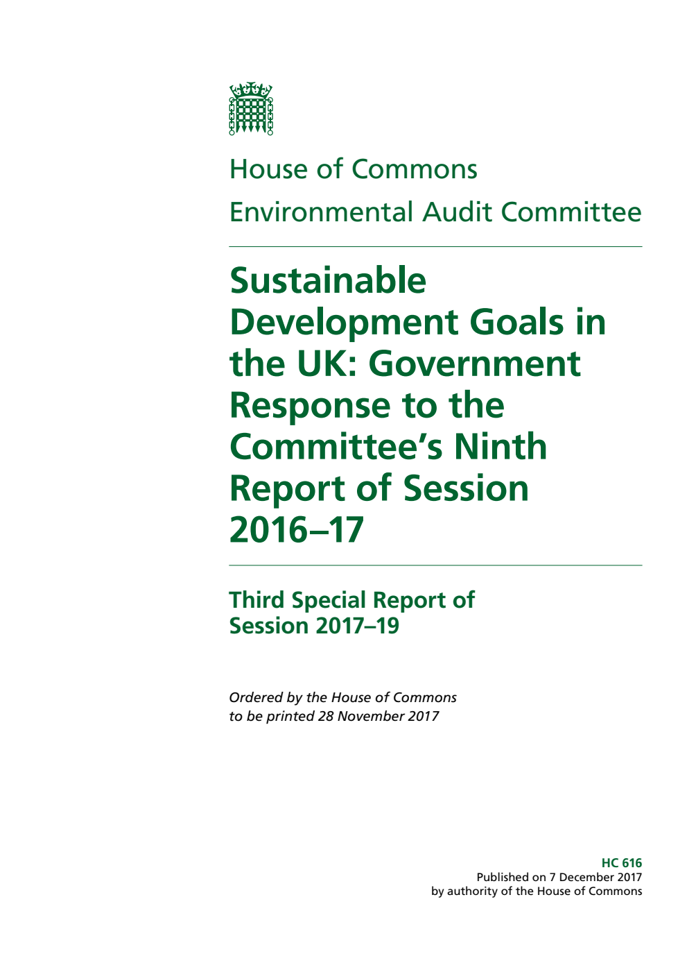 Environmental Audit Committee 3rd Special Report. Sustainable Development Goals in the UK: Government Response to the Committee’s Ninth Report of Session 2016–17