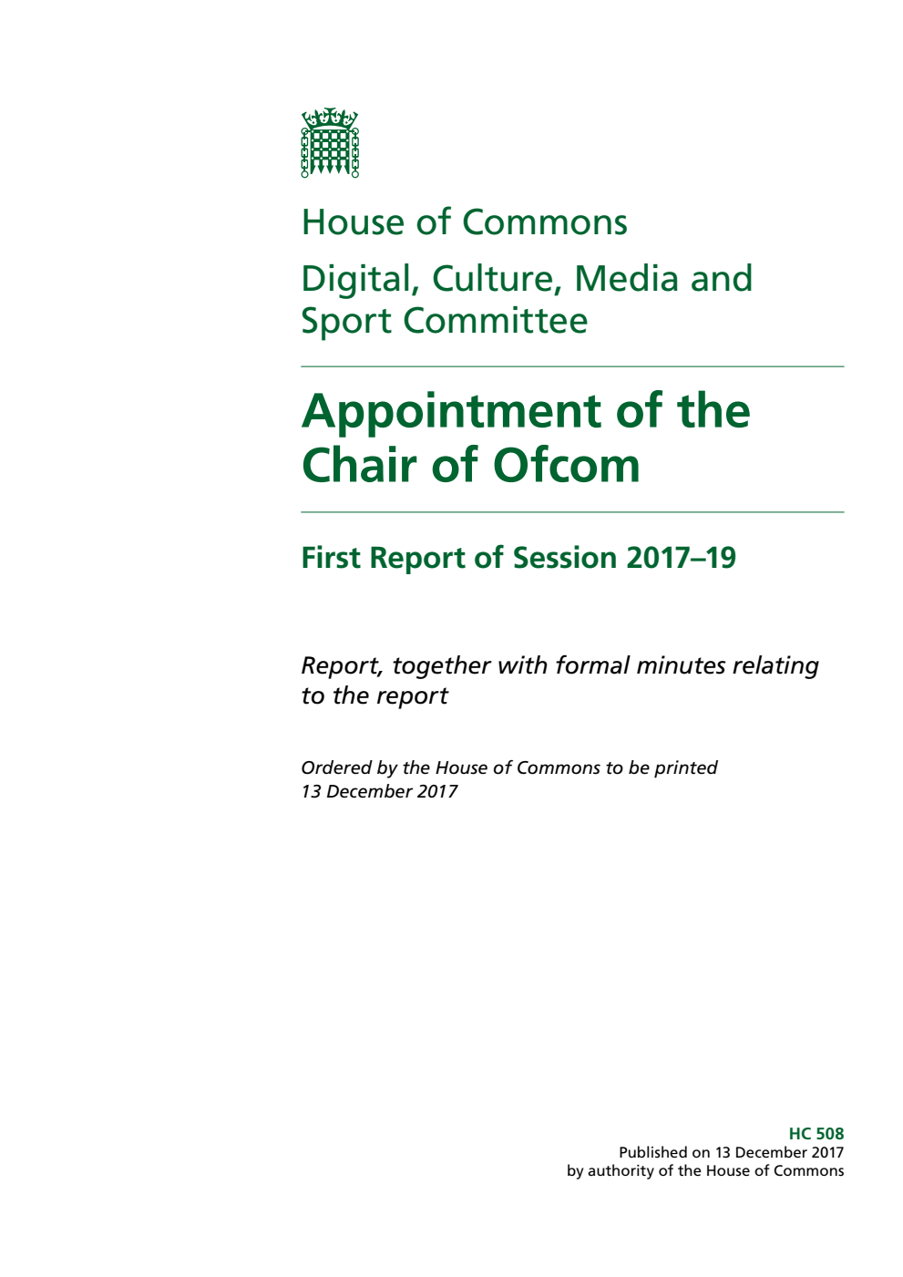 Digital, Culture, Media and Sport Committee 1st Report. Appointment of the Chair of Ofcom Volume 1. Report