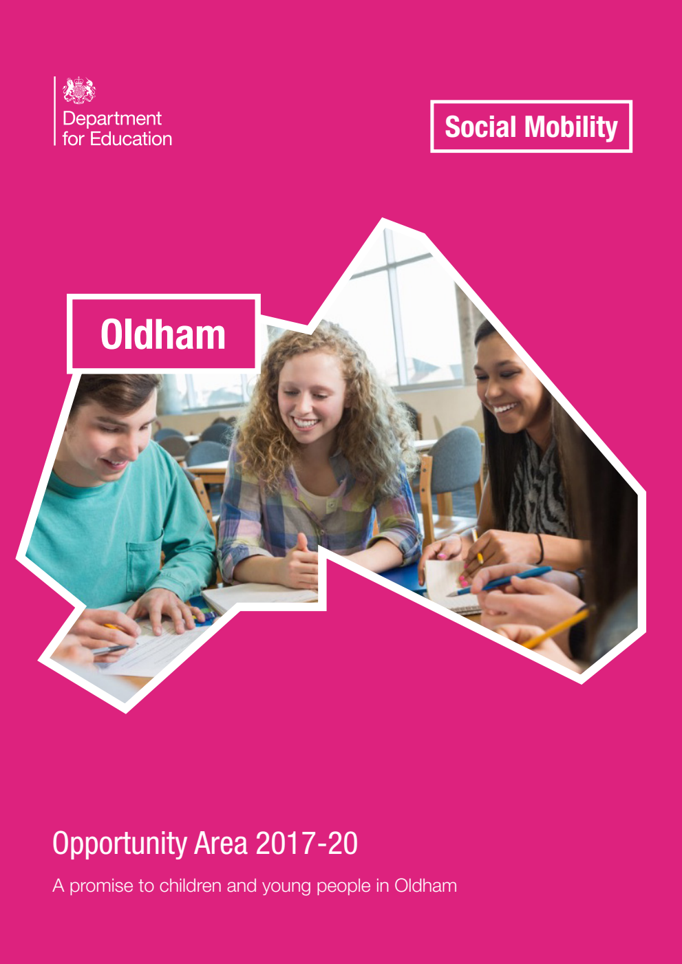 Oldham Opportunity Area 2017-20. A promise to children and young people in Oldham - Released 9th October 2017