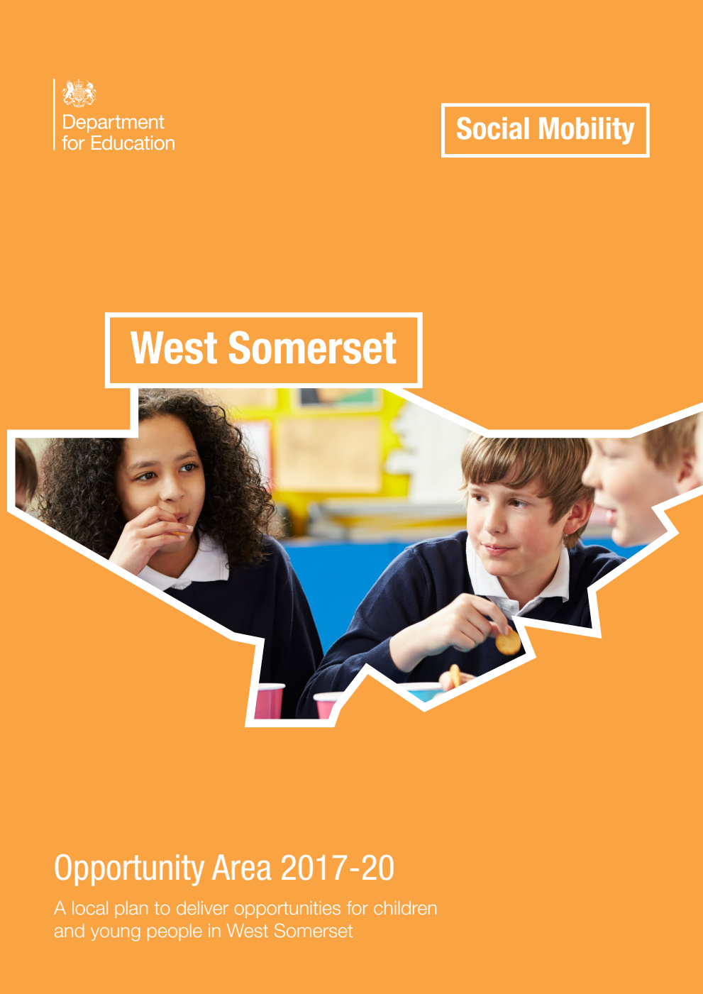 West Somerset Opportunity Area 2017-20. A local plan to deliver opportunities for children and young people in West Somerset - Released 9th October 2017