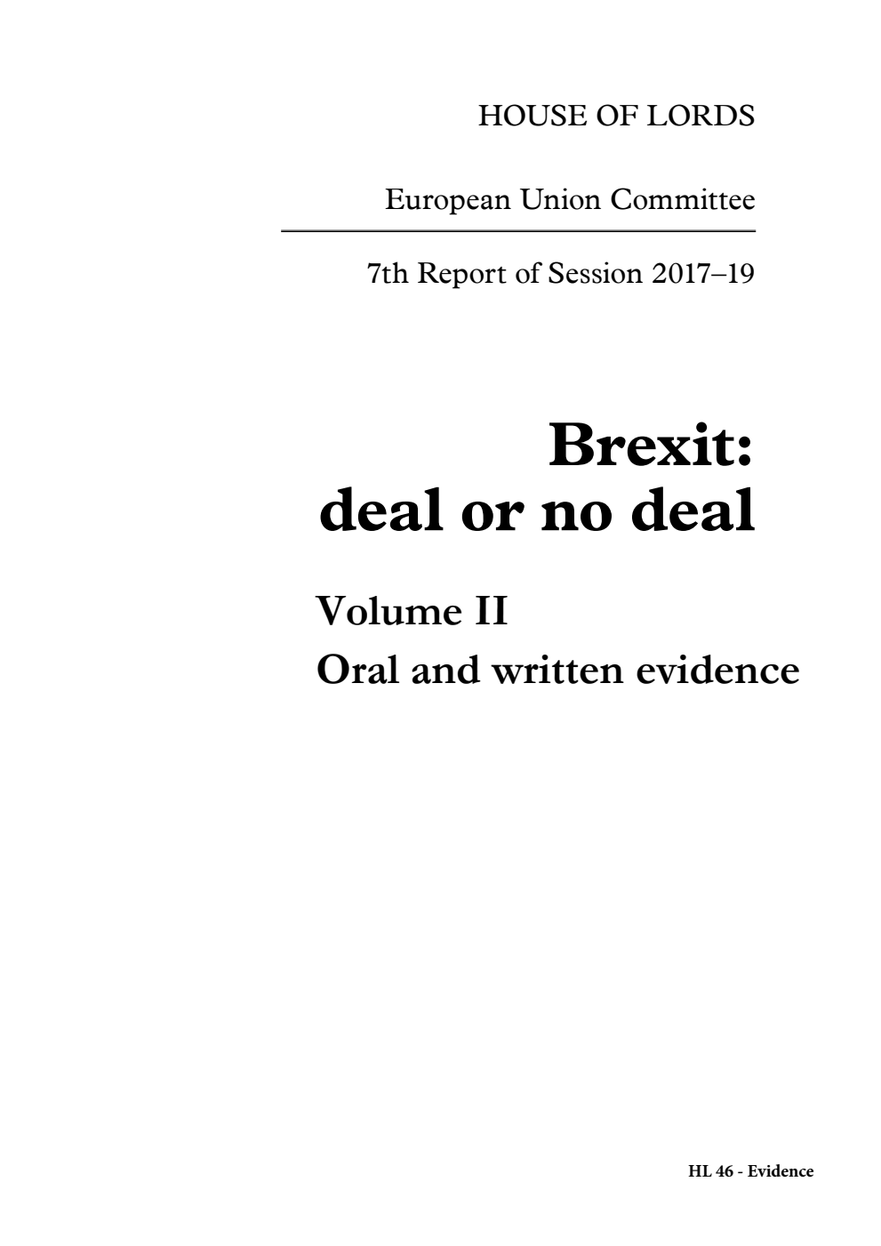 European Union Committee 7th Report. Brexit: deal or no deal Volume 2. Oral and written evidence