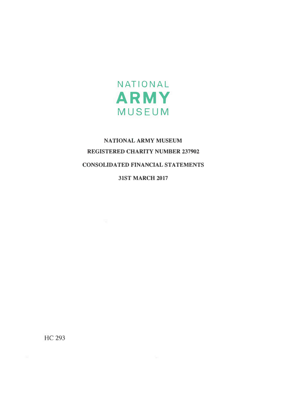 National Army Museum Registered Charity Number 237902 Consolidated Financial Statements 31st March 2017