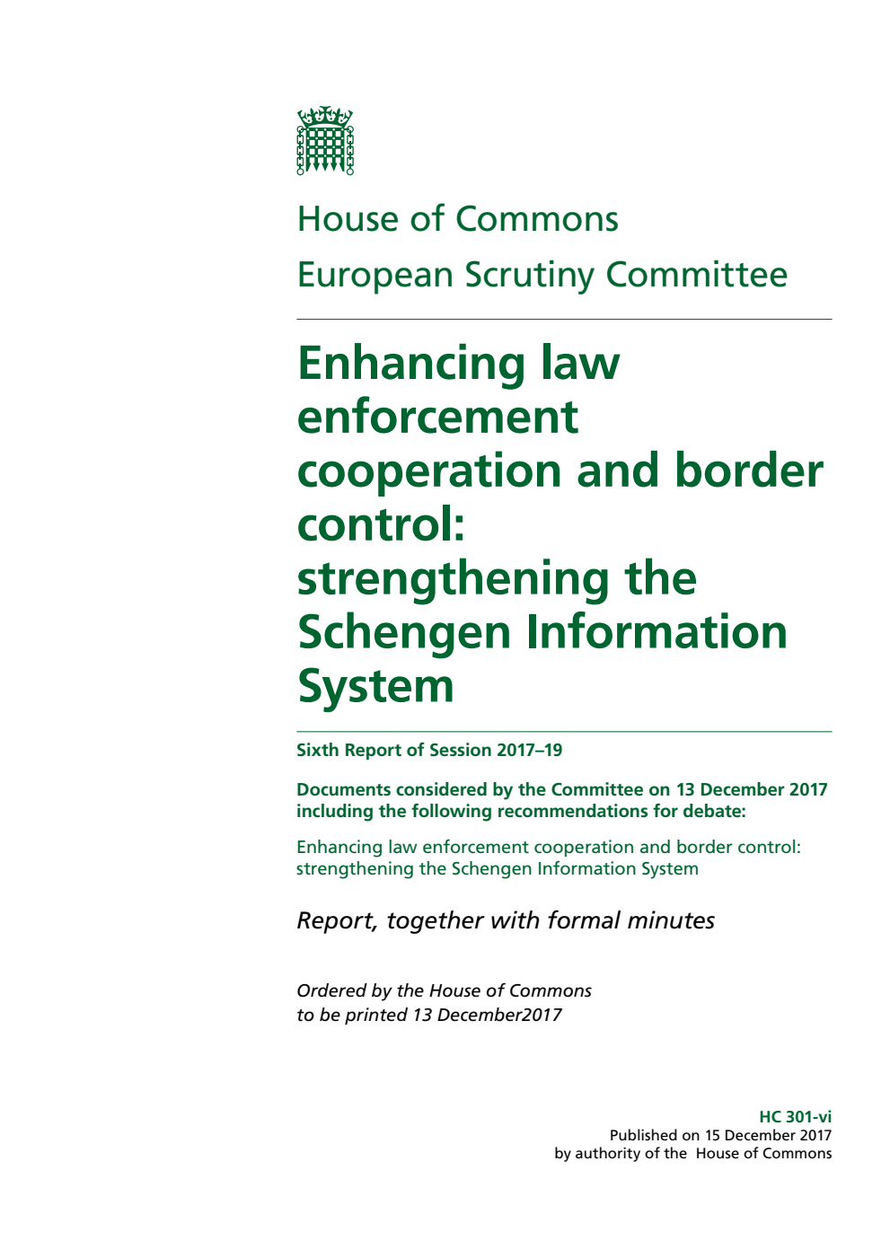 European Scrutiny Committee 6th Report. Enhancing law enforcement cooperation and border control: strengthening the Schengen Information System