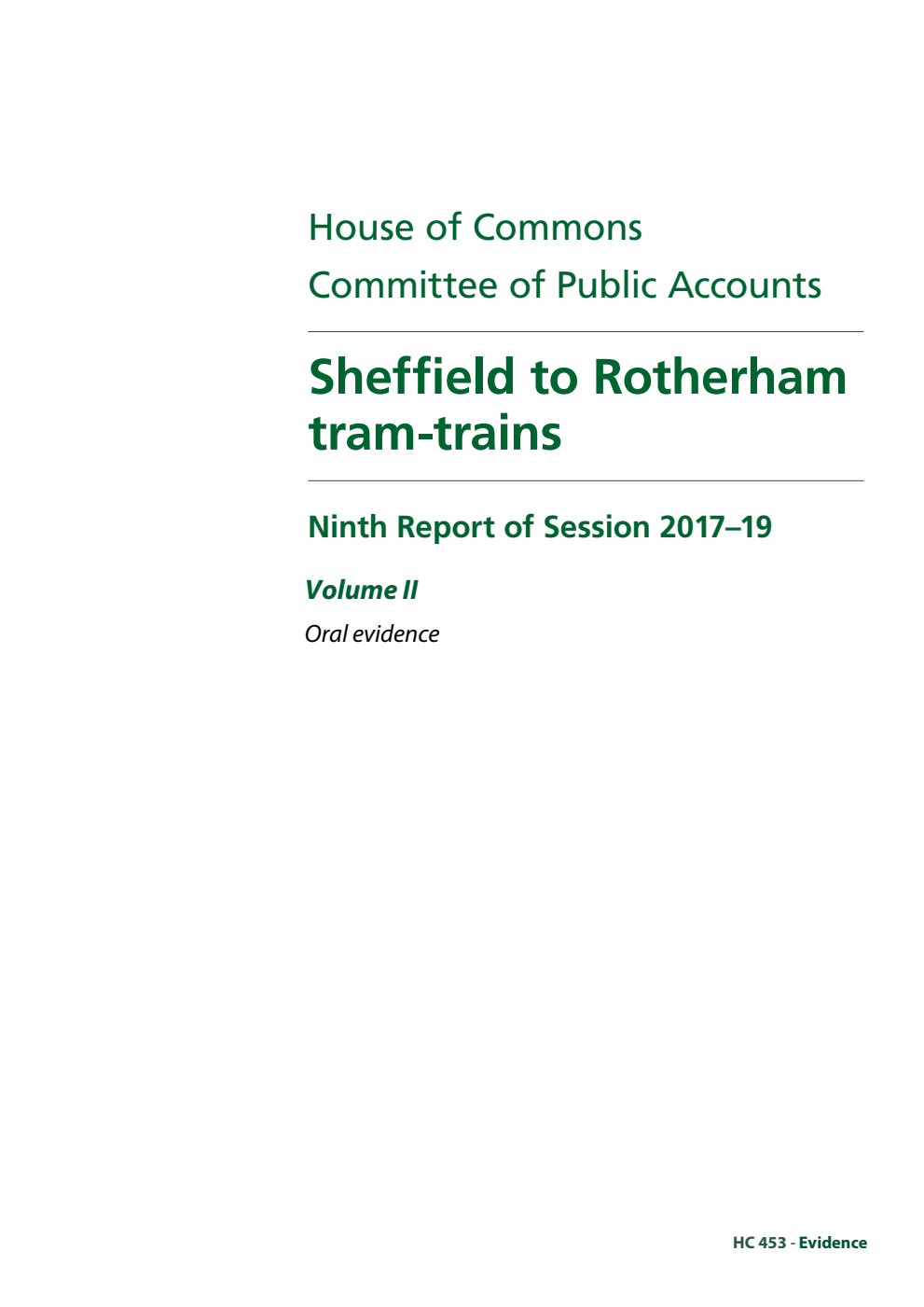 Public Accounts Committee 9th Report. Sheffield to Rotherham tram-trains Volume 2. Oral evidence