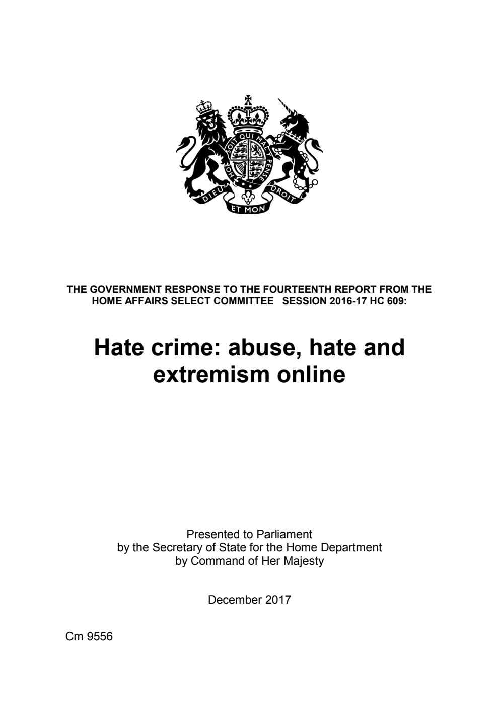 The Government Response to the Fourteenth Report from the Home Affairs Select Committee Session 2016-17 HC 609: Hate Crime: Abuse, Hate and Extremism Online