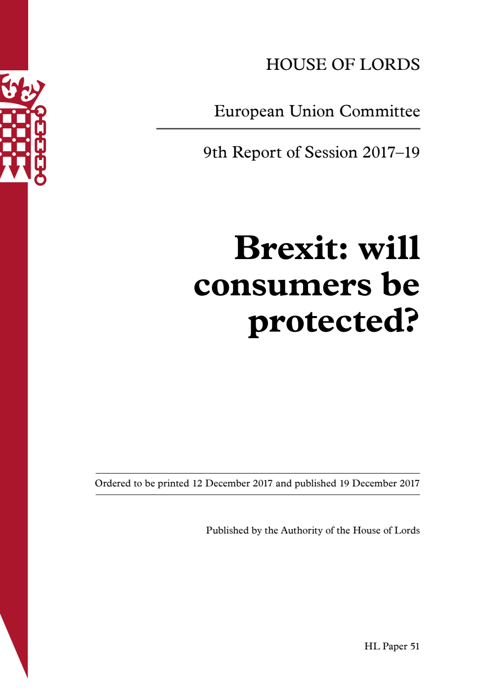 European Union Committee 9th Report. Brexit: will consumers be protected? Volume 1. Report