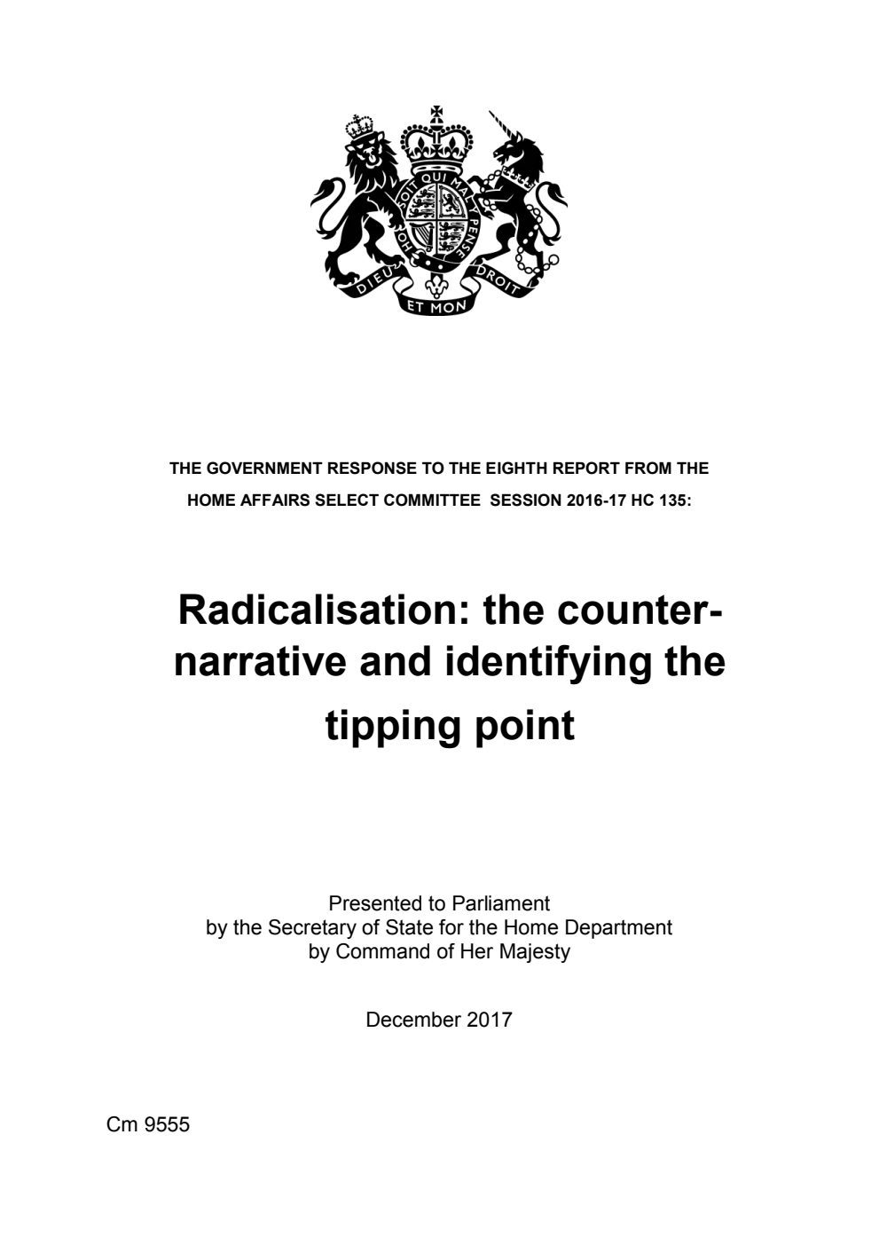 The Government Response to the Eighth Report from the Home Affairs Select Committee Session 2016-17 HC 135: Radicalisation: the counter-narrative and identifying the tipping point