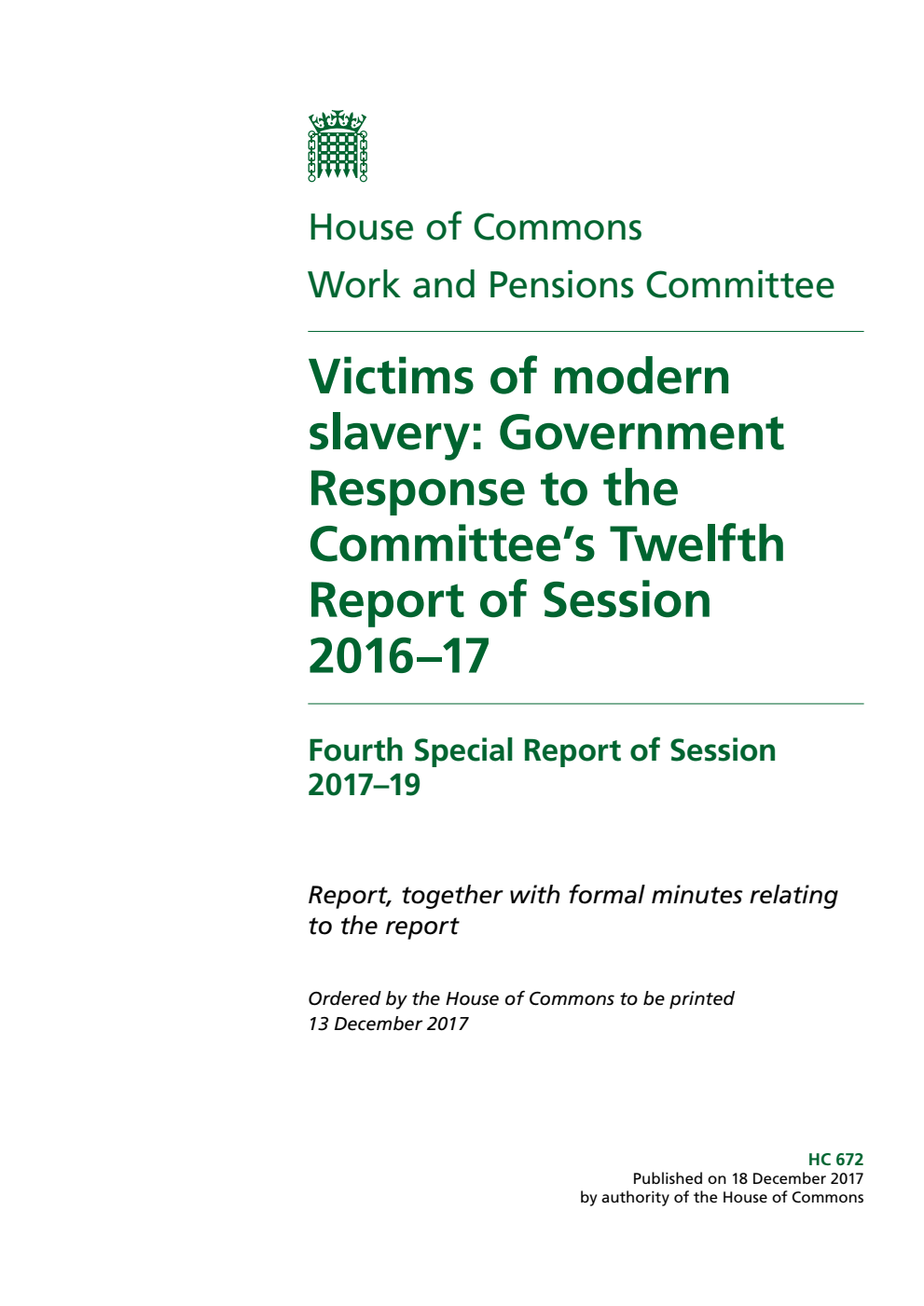 Work and Pensions Committee 4th Special Report. Victims of modern slavery: Government Response to the Committee’s Twelfth Report of Session 2016–17