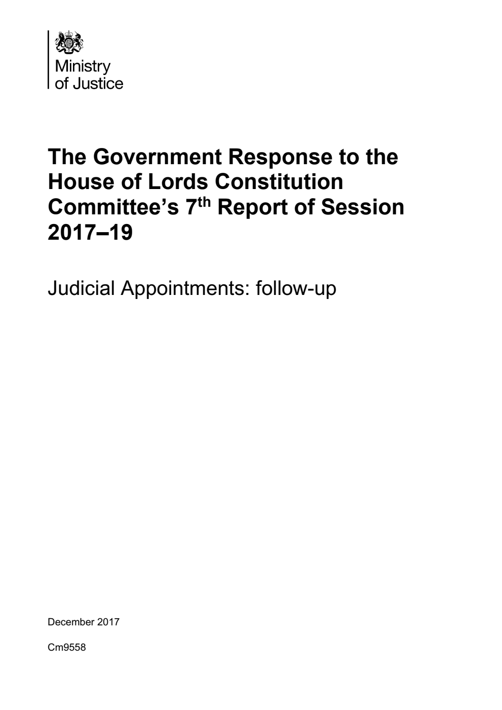 The Government Response to the House of Lords Constitution Committee’s 7th Report of Session 2017–19. Judicial Appointments: follow-up