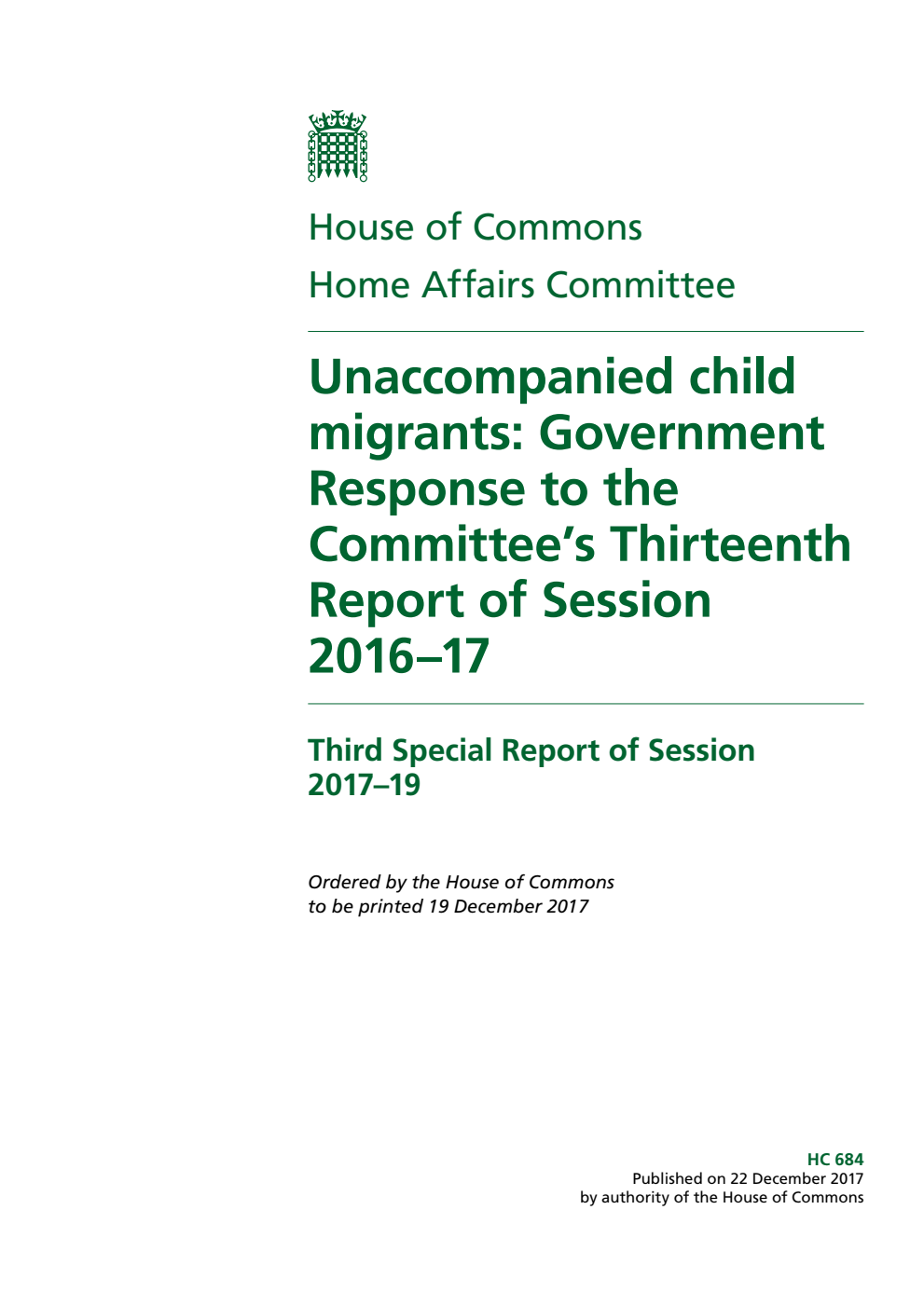 Home Affairs Committee 3rd Special Report. Unaccompanied child migrants: Government Response to the Committee’s Thirteenth Report of Session 2016–17