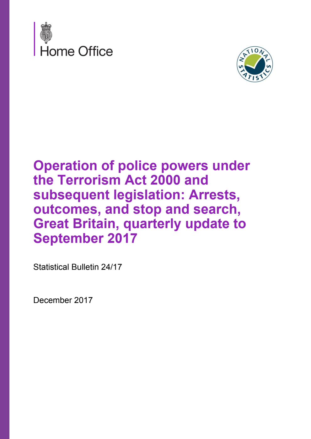 Home Office Statistical Bulletin 24/17 Operation of police powers under the Terrorism Act 2000 and subsequent legislation: Arrests, outcomes, and stop and search, Great Britain, quarterly update to September 2017