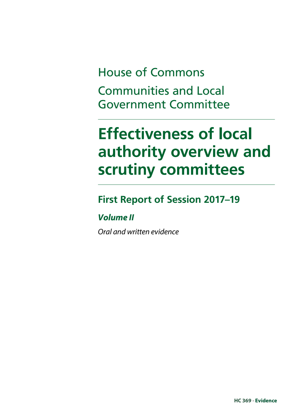 Communities and Local Government Committee 1st Report. Effectiveness of local authority overview and scrutiny committees Volume 2. Oral and written evidence
