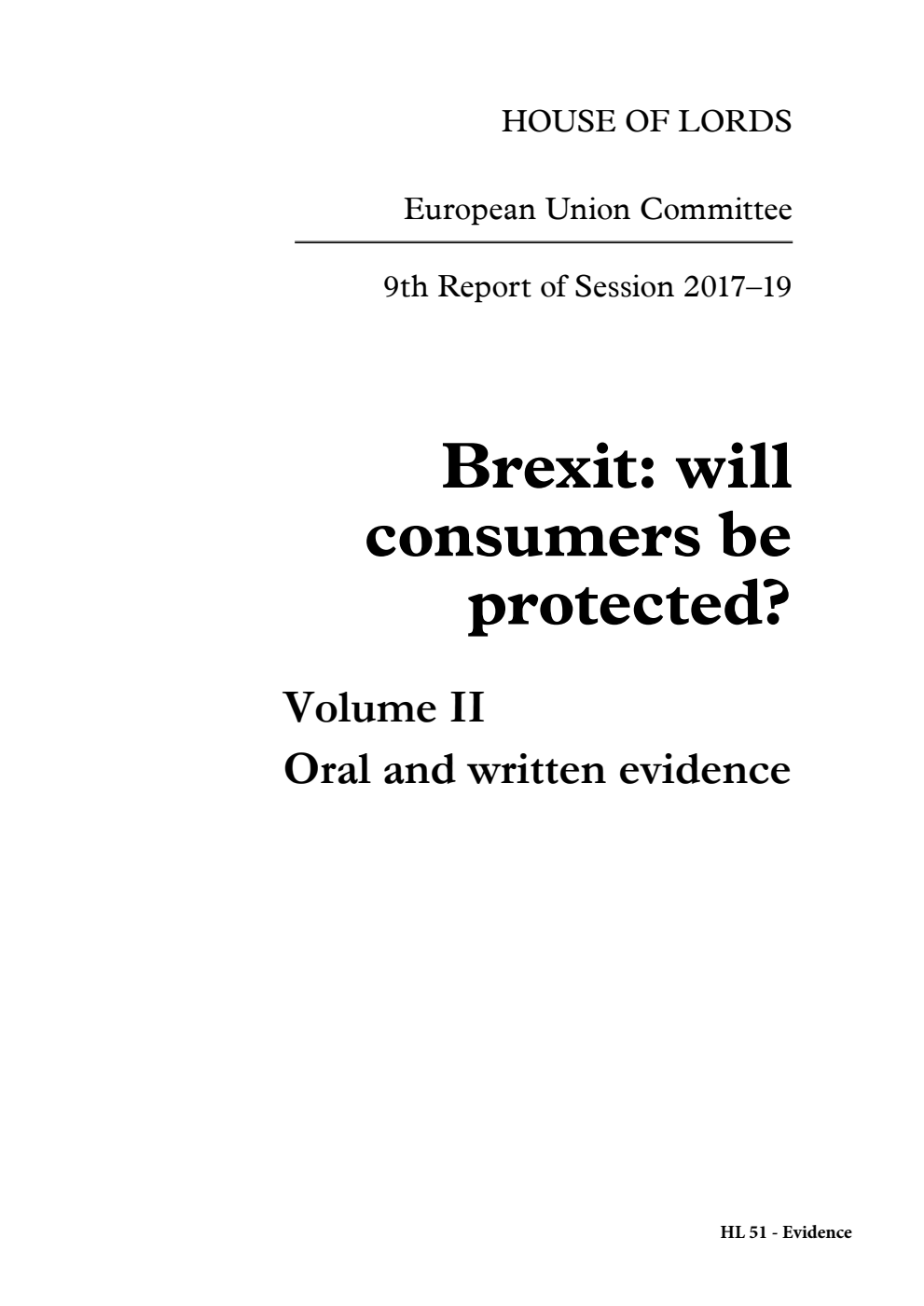 European Union Committee 9th Report. Brexit: will consumers be protected? Volume 2. Oral and written evidence