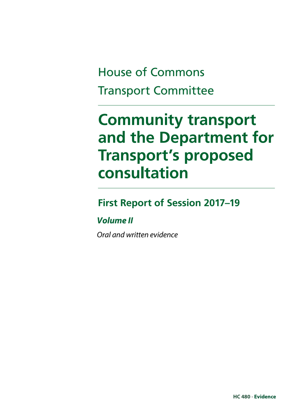 Transport Committee 1st Report. Community transport and the Department for Transport’s proposed consultation Volume 2. Oral and written evidence