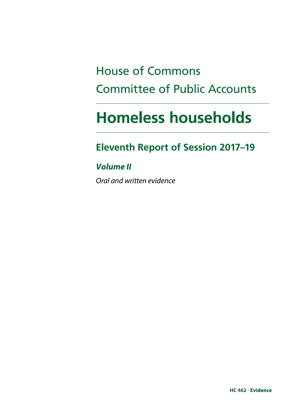 Public Accounts Committee 11th Report. Homeless households Volume 2. Oral and written evidence