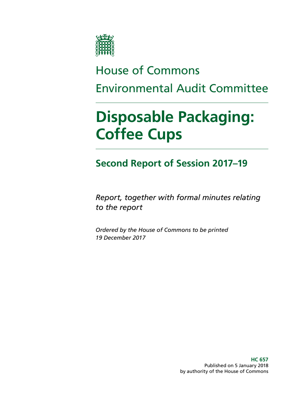Environmental Audit Committee 2nd Report. Disposable Packaging: Coffee Cups Volume 1. Report