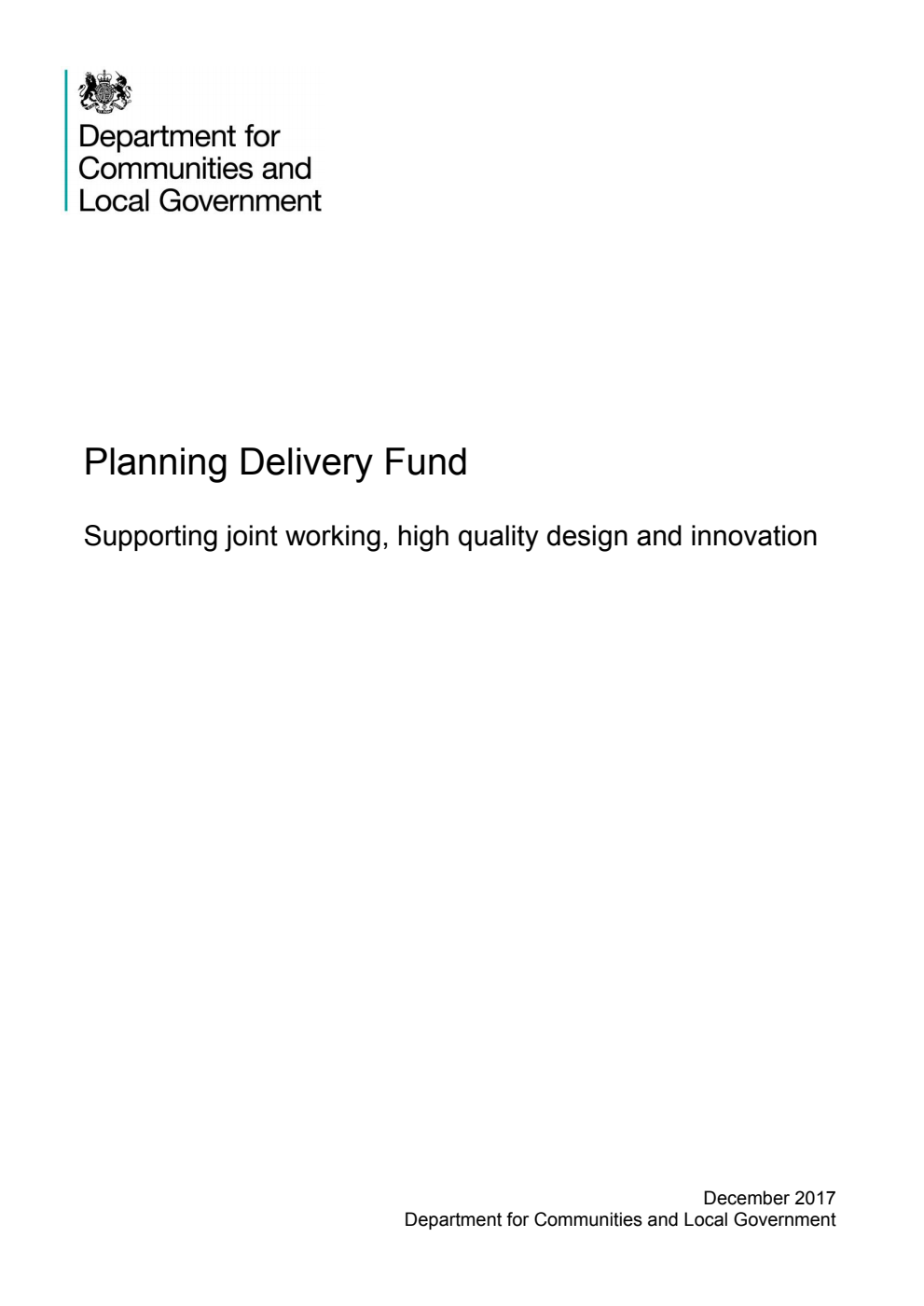 Planning Delivery Fund. Supporting joint working, high quality design and innovation
