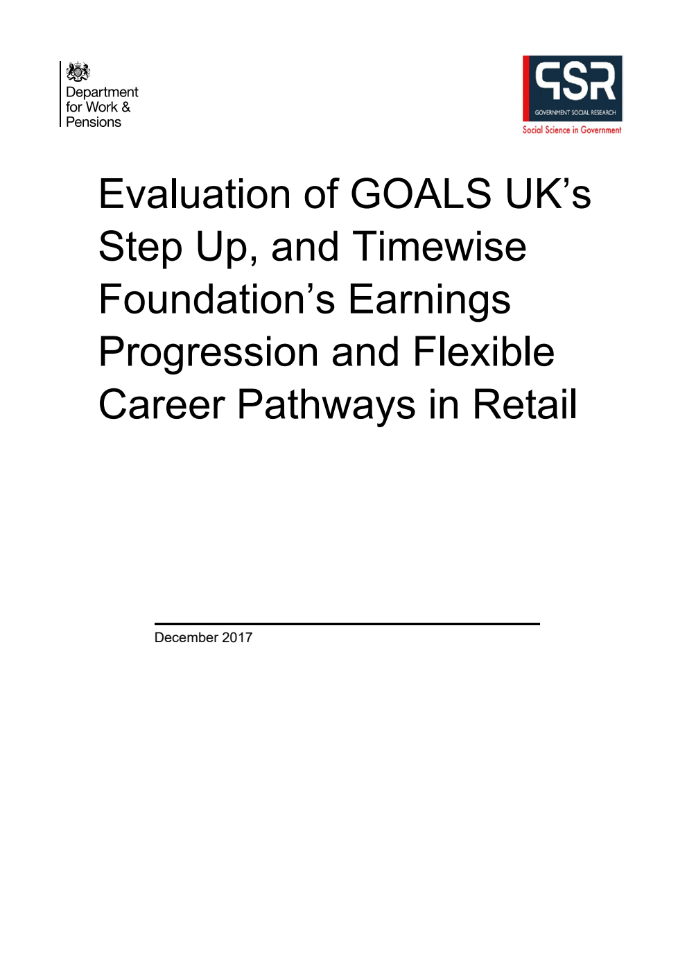 Ad hoc Research Report 58 Evaluation of GOALS UK’s Step Up, and Timewise Foundation’s Earnings Progression and Flexible Career Pathways in Retail