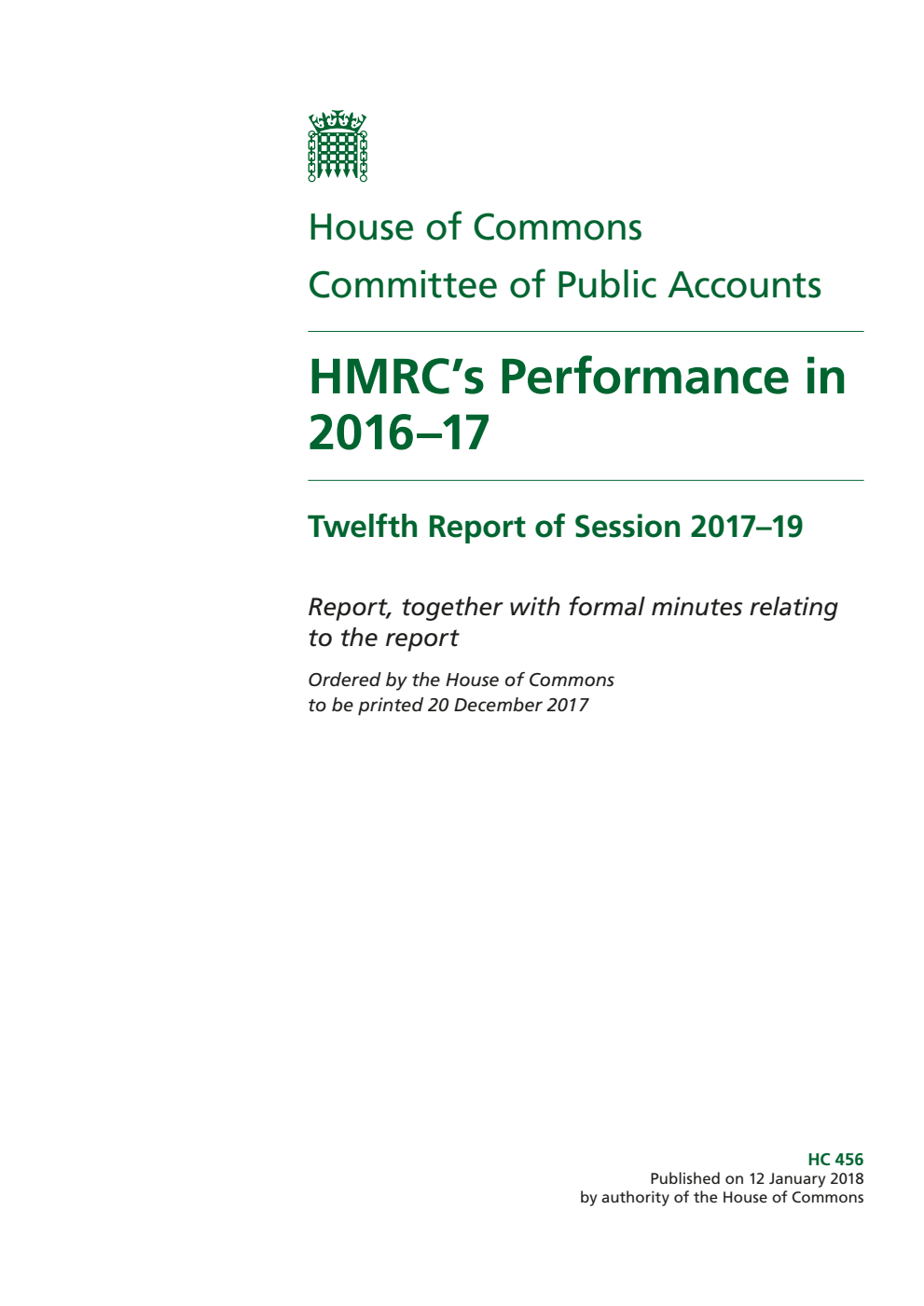 Public Accounts Committee 12th Report. HMRC’s Performance in 2016–17 Volume 1. Report