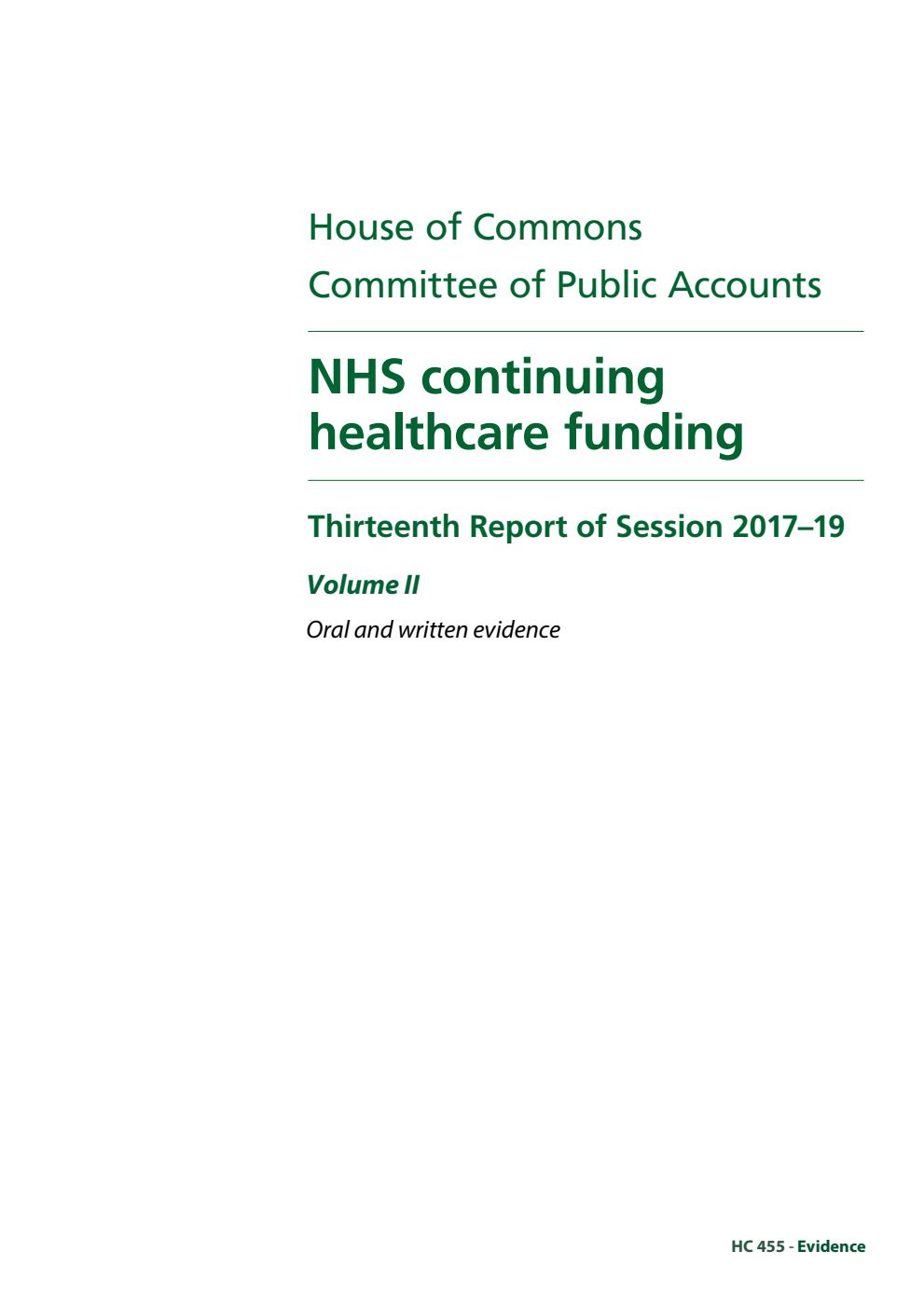 Public Accounts Committee 13th Report. NHS continuing healthcare funding Volume 2. Oral and written evidence