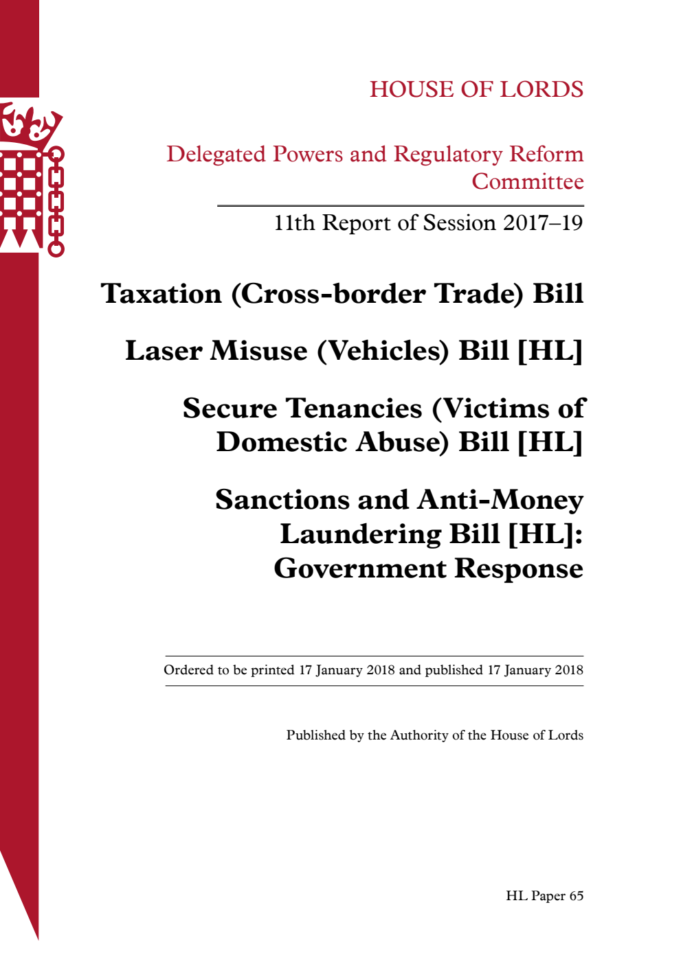 Delegated Powers and Regulatory Reform Committee 11th Report. Taxation (Cross-border Trade) Bill. Laser Misuse (Vehicles) Bill [HL]. Secure Tenancies (Victims of Domestic Abuse) Bill [HL]. Sanctions and Anti-Money Laundering Bill [HL]: Government Response