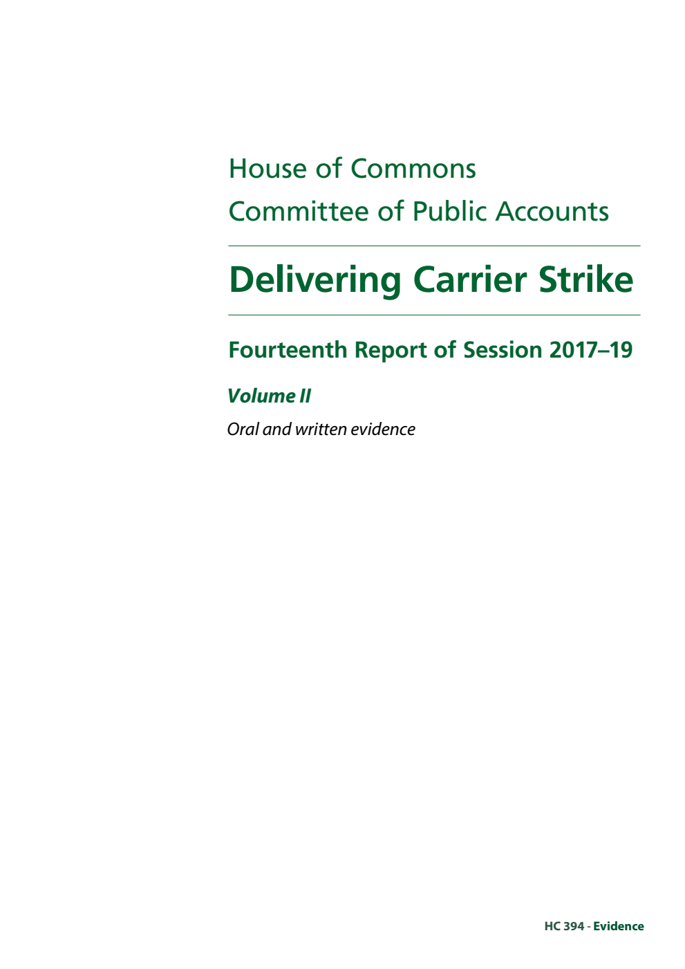 Public Accounts Committee 14th Report. Delivering Carrier Strike Volume 2. Oral and written evidence