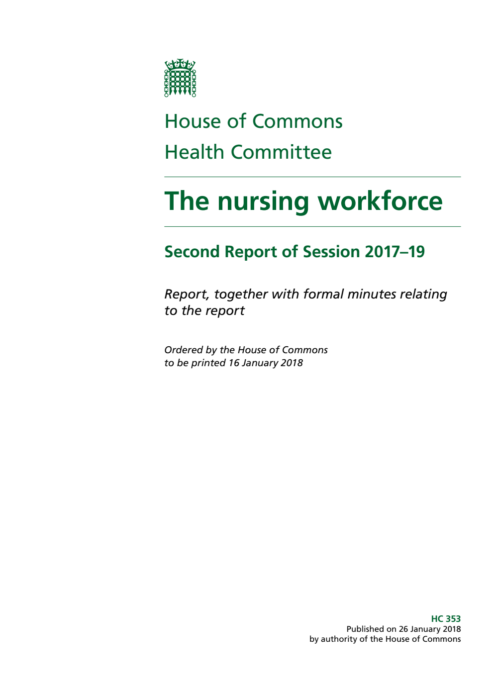 Health Committee 2nd Report. The nursing workforce Volume 1. Report
