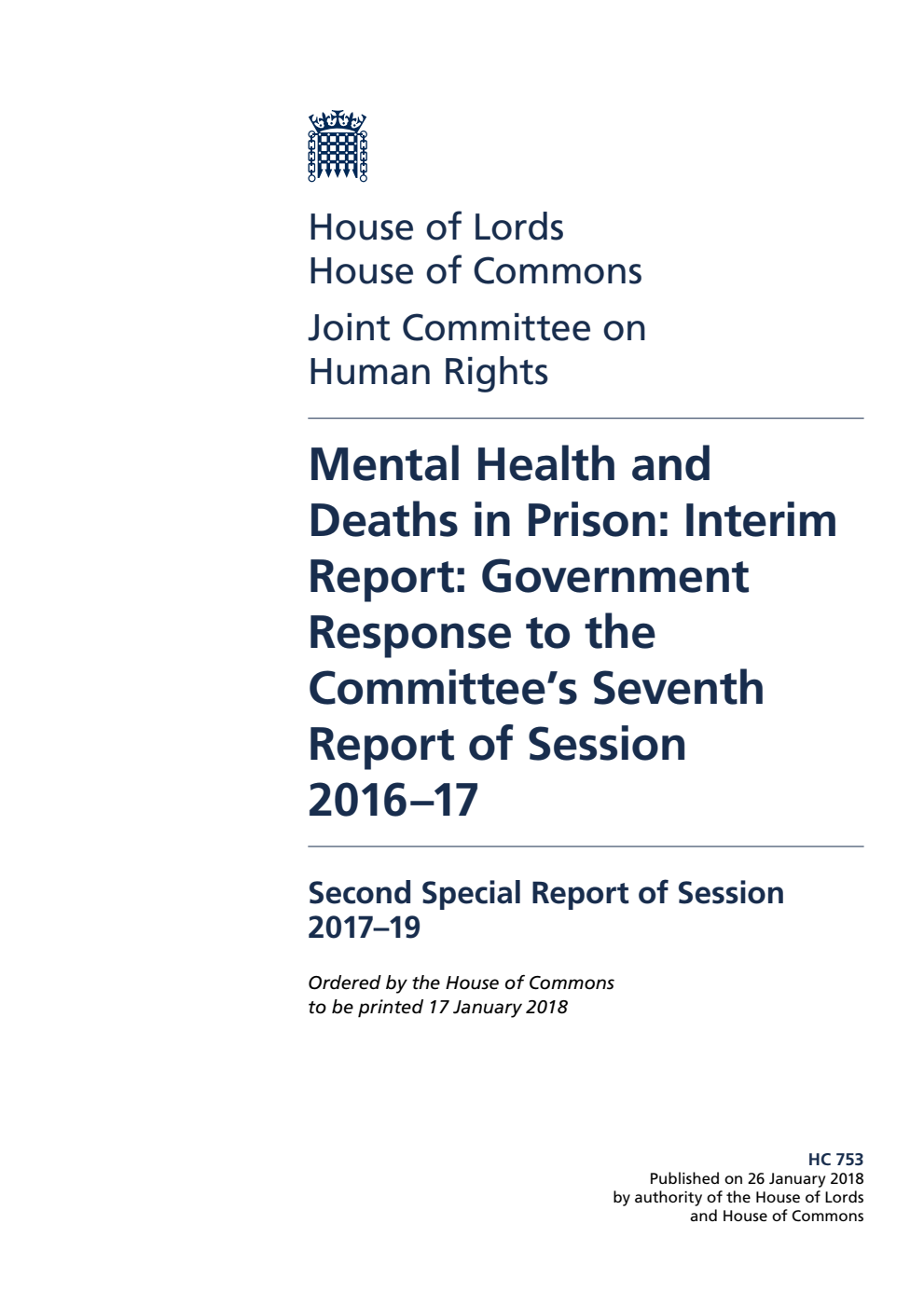 Human Rights Joint Committee 2nd Special Report. Mental Health and Deaths in Prison: Interim Report: Government Response to the Committee’s Seventh Report of Session 2016–17