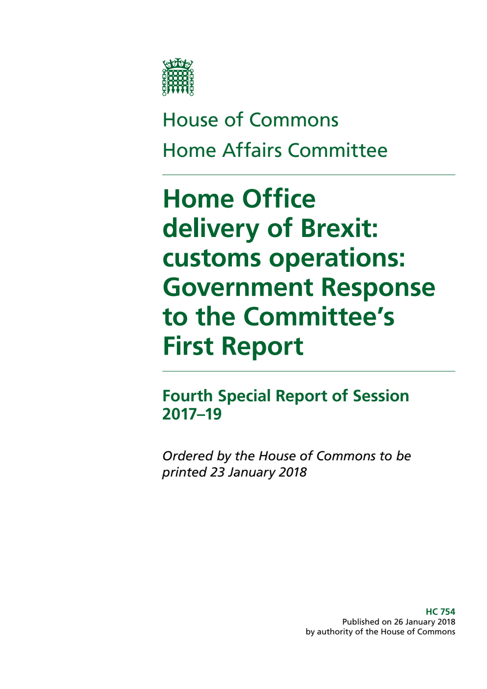 Home Affairs Committee 4th Special Report. Home Office delivery of Brexit: customs operations: Government Response to the Committee’s First Report