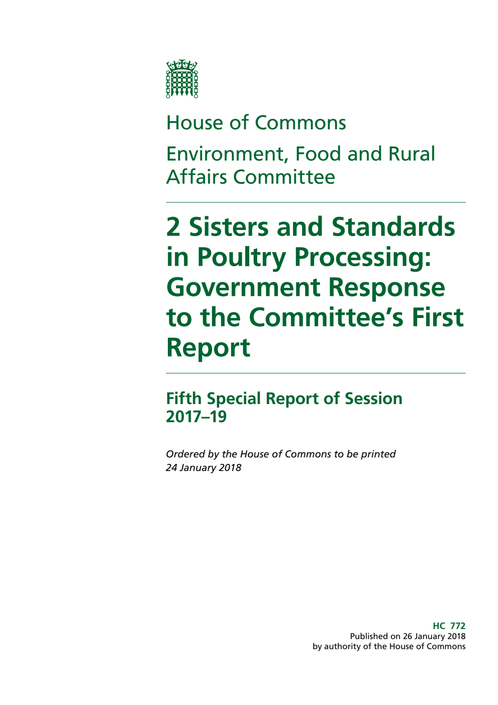 Environment, Food and Rural Affairs Committee 5th Special Report. 2 Sisters and Standards in Poultry Processing: Government Response to the Committee’s First Report