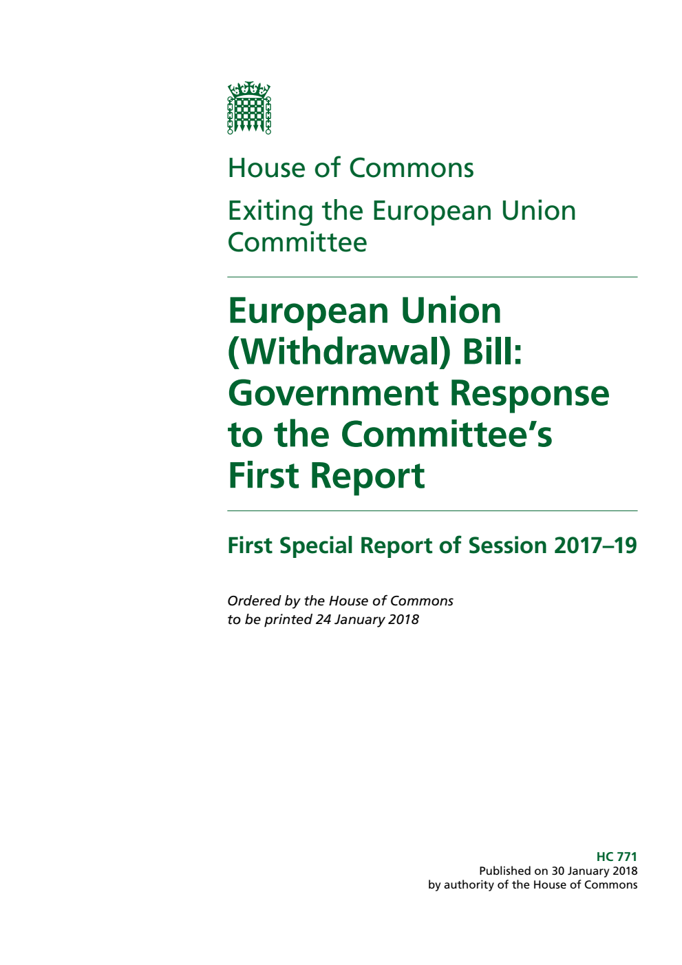 Exiting the European Union Committee 1st Special Report. European Union (Withdrawal) Bill: Government Response to the Committee’s First Report