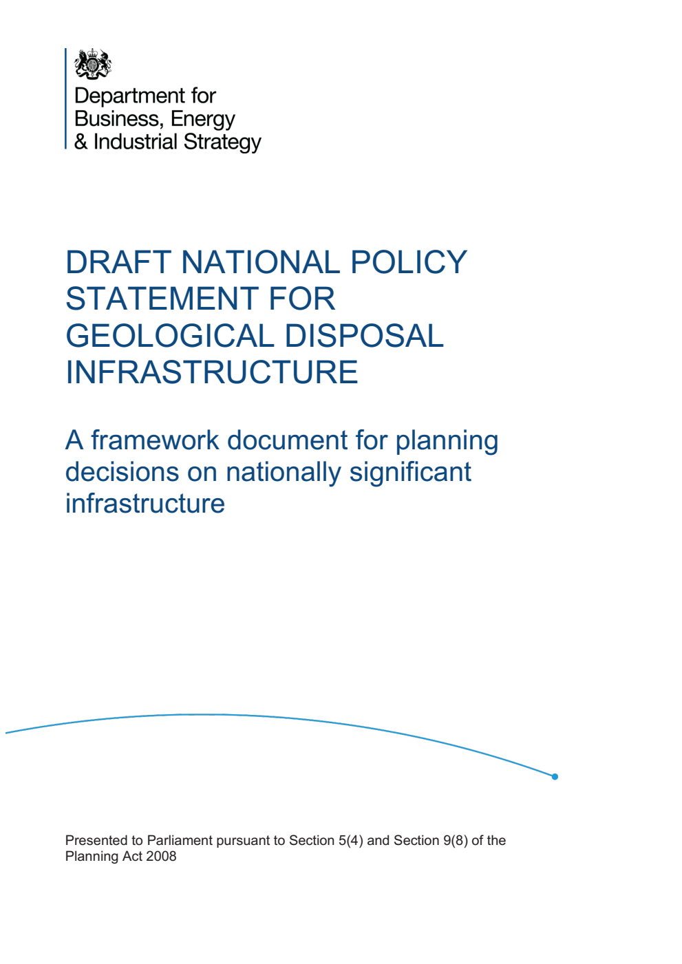 Draft National Policy Statement for Geological Disposal Infrastructure: A framework document for planning decisions on nationally significant infrastructure