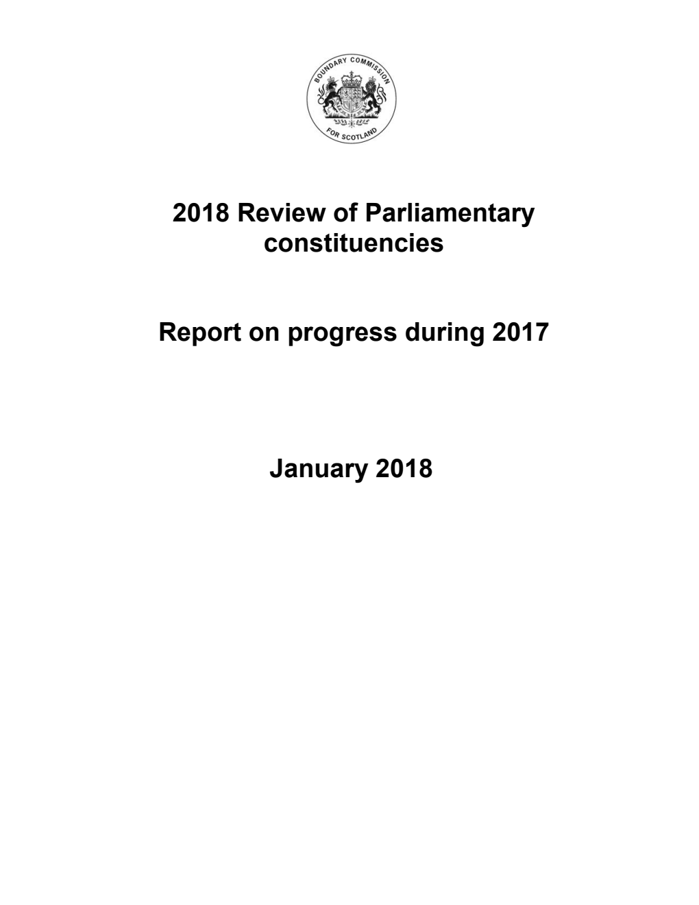 Boundary Commission for Scotland 2018 Review of Parliamentary constituencies Report on progress during 2017