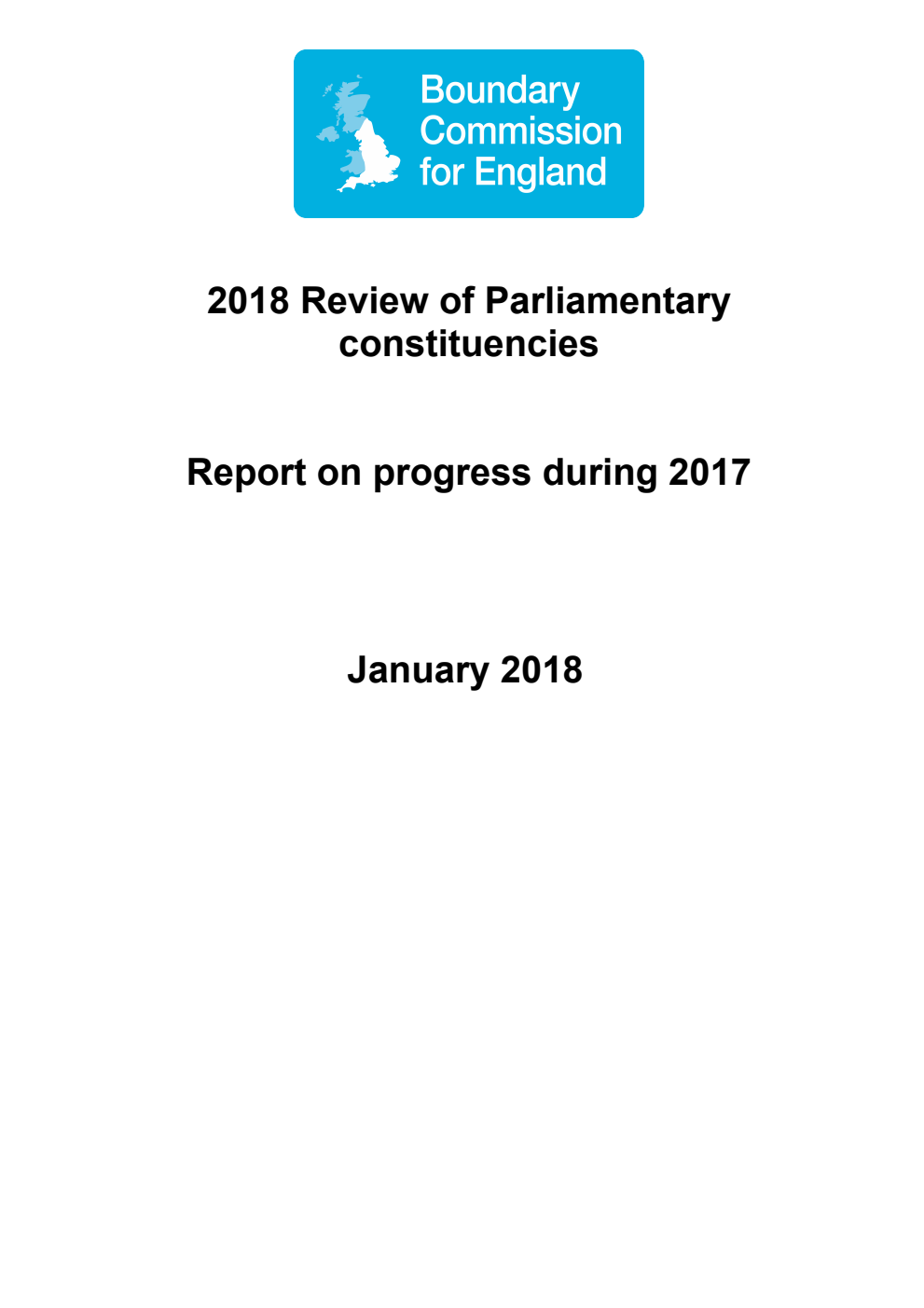 Boundary Commission for England 2018 Review of Parliamentary constituencies Report on progress during 2017