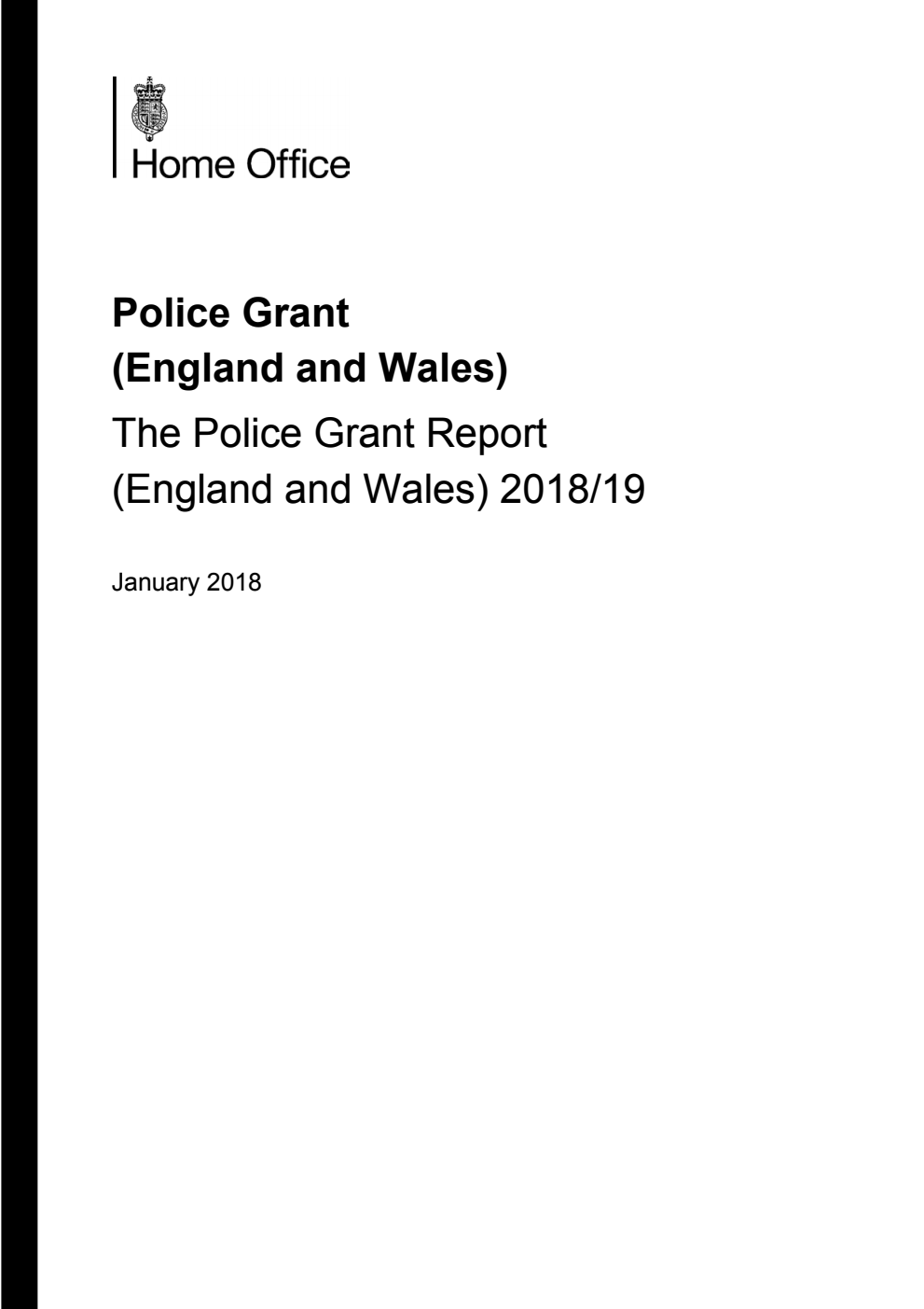 Police Grant (England and Wales) The Police Grant Report (England and Wales) 2018/19