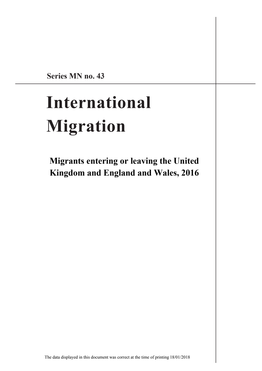 Series MN Number 43 International Migration; Migrants entering or leaving the UK and England and Wales, 2016