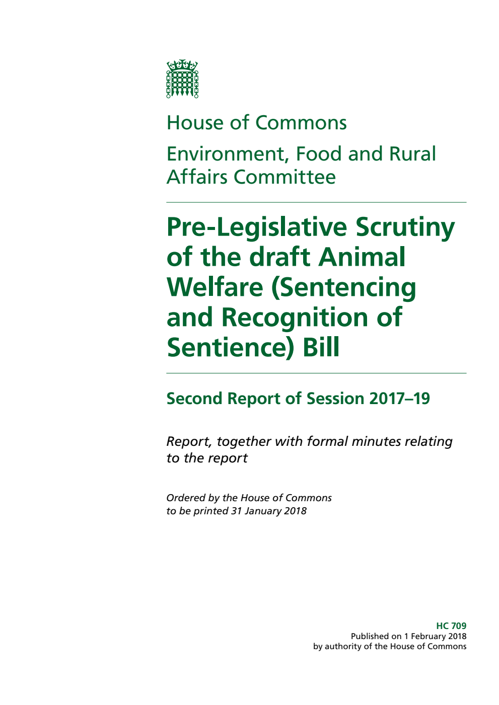Environment, Food and Rural Affairs Committee 2nd Report. Pre-Legislative Scrutiny of the draft Animal Welfare (Sentencing and Recognition of Sentience) Bill Volume 1. Report