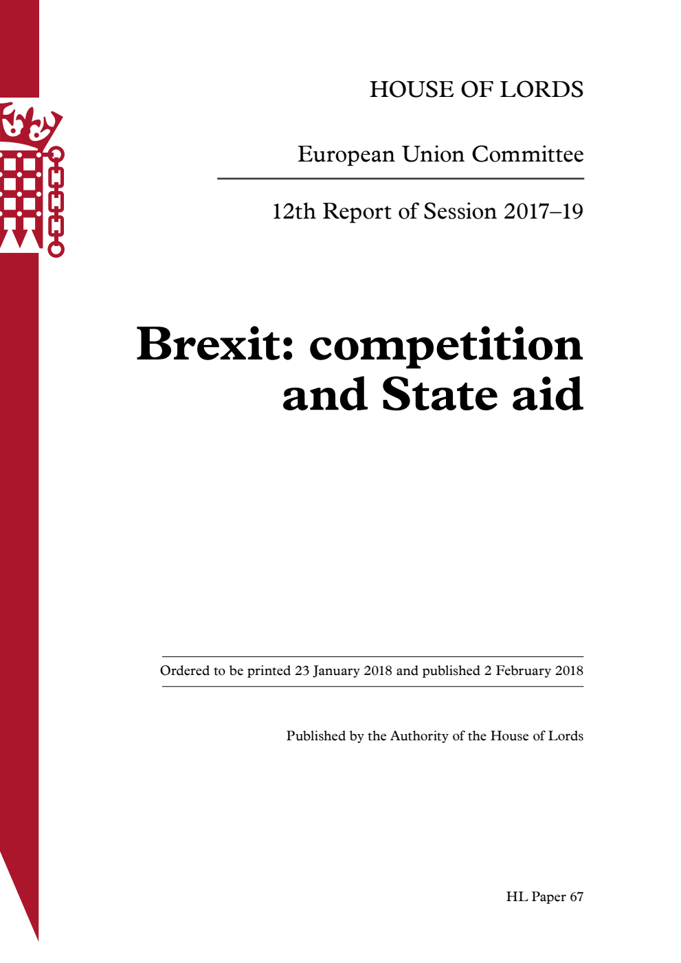 European Union Committee 12th Report. Brexit: competition and State aid Volume 1. Report