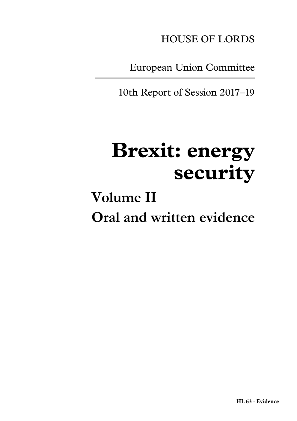 European Union Committee 10th Report. Brexit: energy security Volume 2. Oral and written evidence