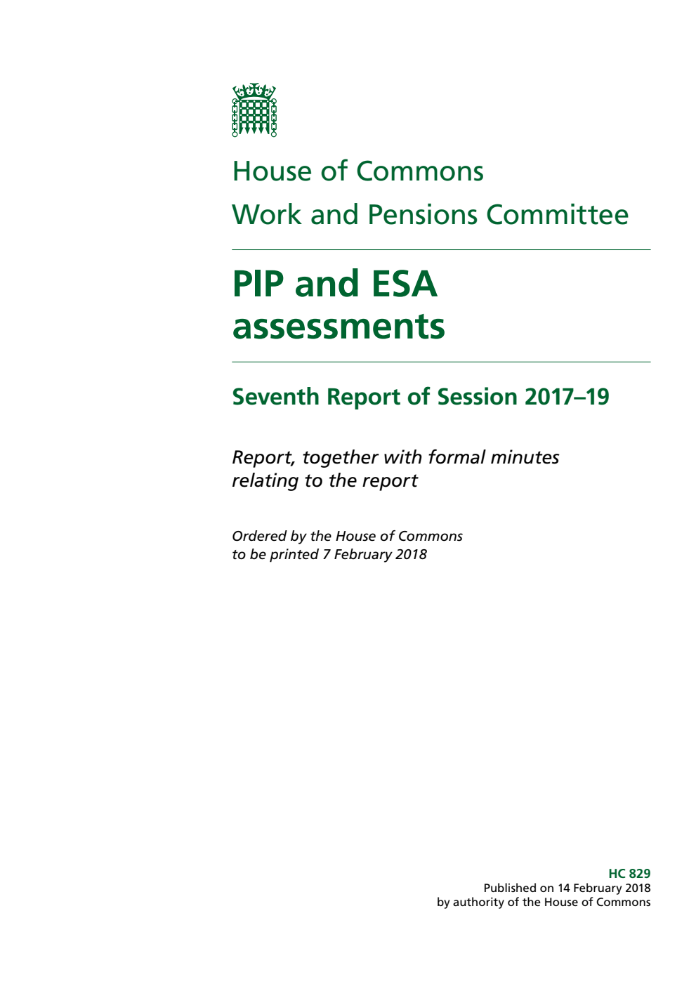 Work and Pensions Committee 7th Report. PIP and ESA assessments Volume 1. Report